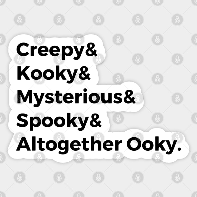 Creepy & Kooky & Mysterious & Spooky & Altogether Ooky Sticker by hawkadoodledoo